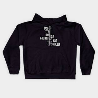 Bass Player Bass It Like Guitar But Way Kids Hoodie